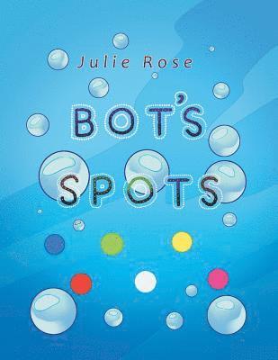 Julie Rose - Bot's Spots, Häftad