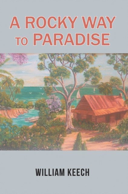 William Keech - Rocky Way to Paradise, E-bok. Tillgänglighet: Lägg i varukorg