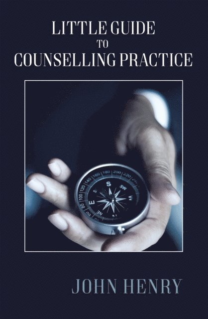 John Henry - Little Guide to Counselling Practice, E-bok