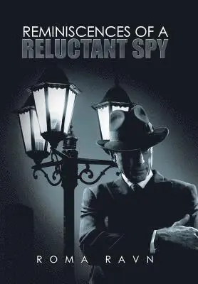 Roma Ravn - Reminiscences of a Reluctant Spy, Inbunden. Tillgänglighet: Lägg i varukorg