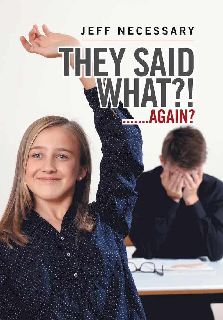 Jeff Necessary - They Said What?!, Inbunden. Tillgänglighet: Lägg i varukorg