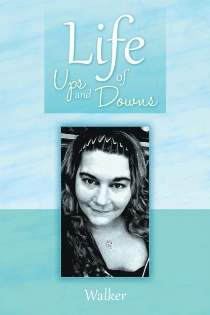 Walker - Life of Ups and Downs, E-bok