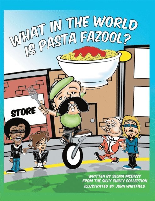 Selma McDizzy - What in the World Is Pasta Fazool?, E-bok