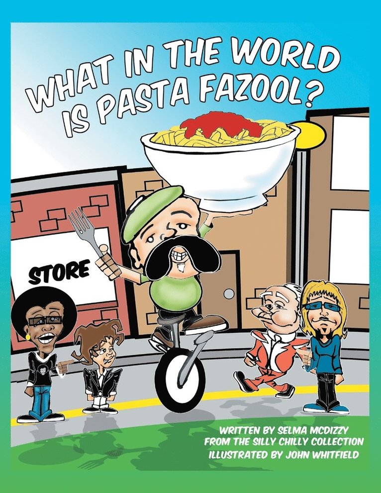 Selma McDizzy - What in the World Is Pasta Fazool?, Häftad