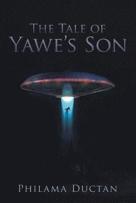 Philama Ductan - Tale of Yawe'S Son, Häftad