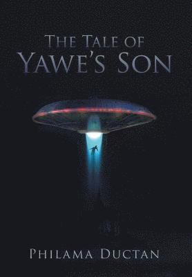 Philama Ductan - Tale of Yawe'S Son, Inbunden