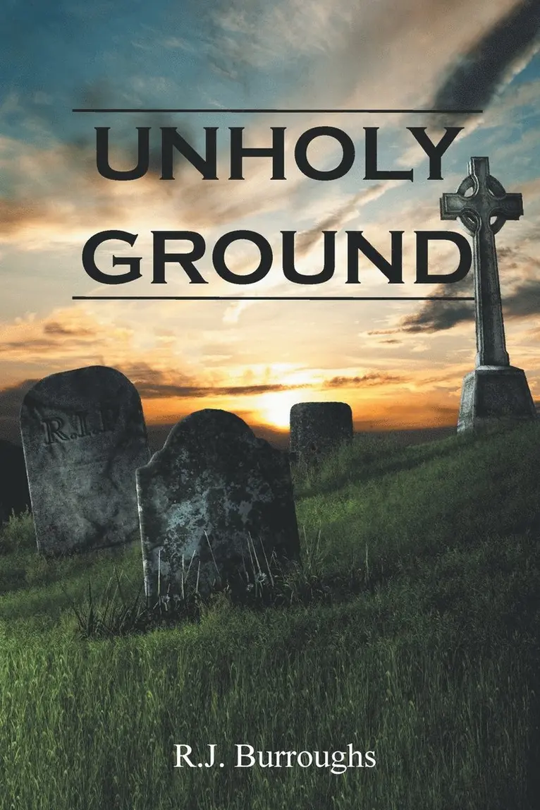 R J Burroughs - Unholy Ground, Häftad. Tillgänglighet: Lägg i varukorg