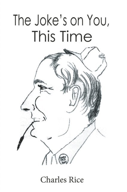 Charles Rice - Joke'S on You, This Time, E-bok