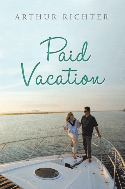 Arthur Richter - Paid Vacation, E-bok