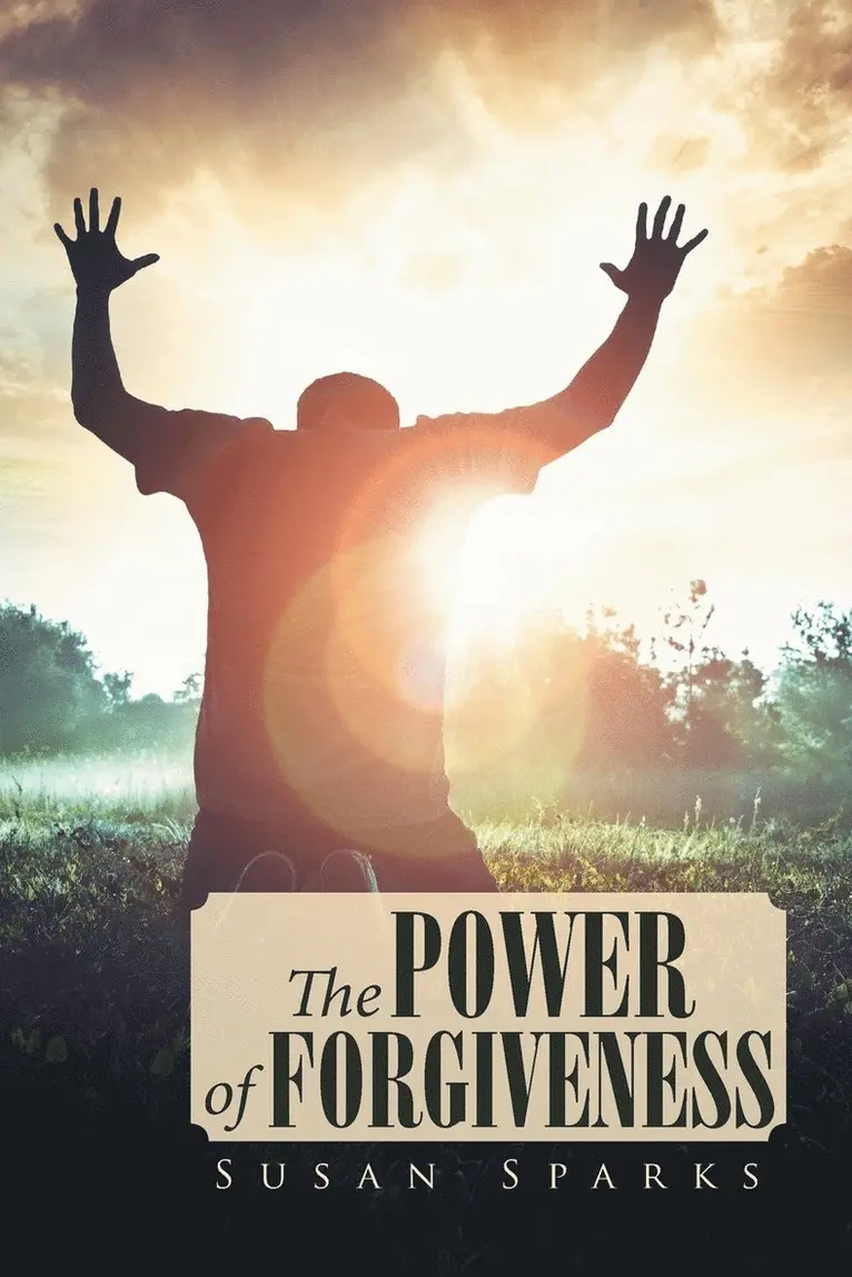 Susan Sparks - Power of Forgiveness, Häftad. Tillgänglighet: Lägg i varukorg