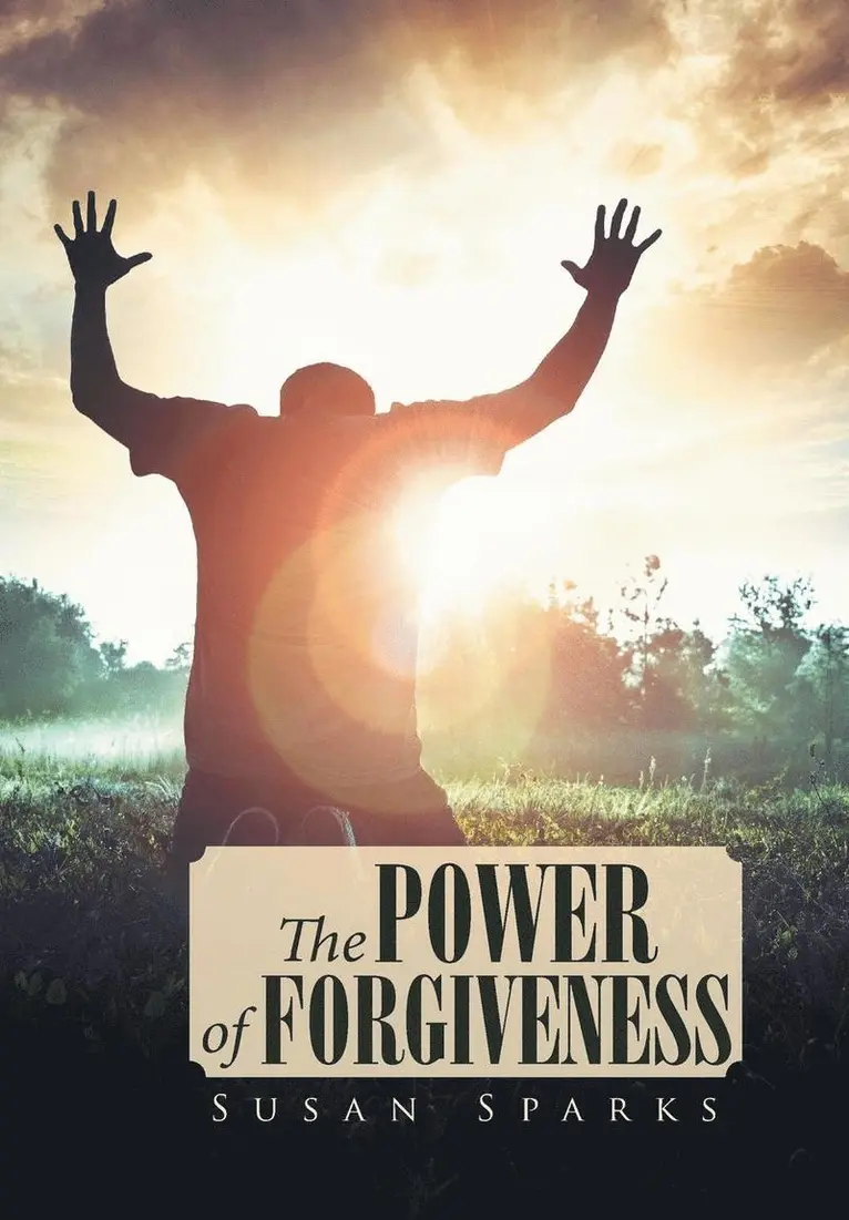 Susan Sparks - Power of Forgiveness, Inbunden. Tillgänglighet: Lägg i varukorg