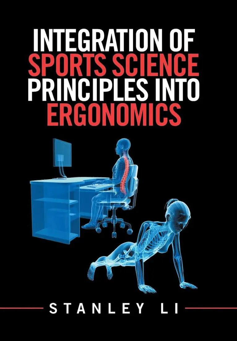 Stanley Li - Integration of Sports Science Principles into Ergonomics, Inbunden. Tillgänglighet: Lägg i varukorg