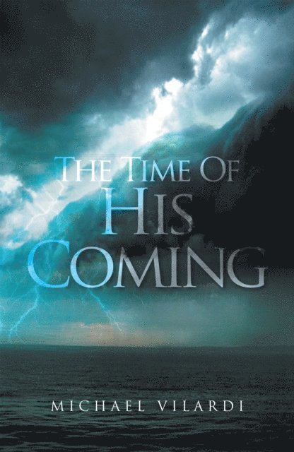 Michael Vilardi - Time of His Coming, E-bok