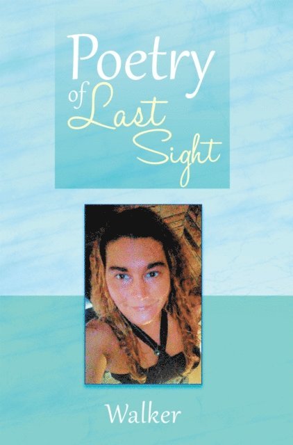Walker - Poetry of Last Sight, E-bok