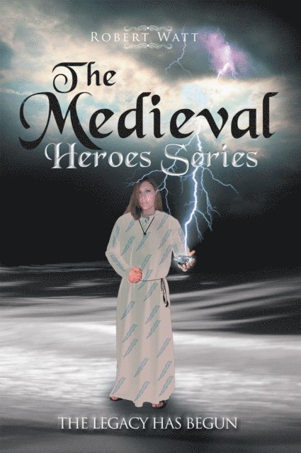 Robert Watt - Medieval Hero Series, E-bok