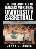 Rise and Fall of Kansas Wesleyan University Basketball