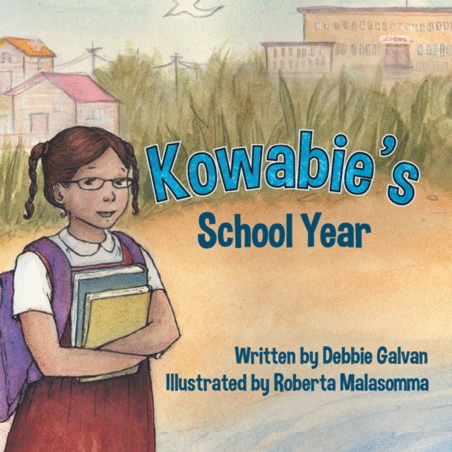 Debbie Galvan - Kowabie'S School Year, E-bok