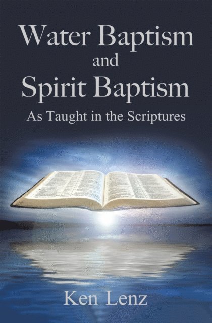 Ken Lenz - Water Baptism and Spirit Baptism, E-bok. Tillgänglighet: Lägg i varukorg