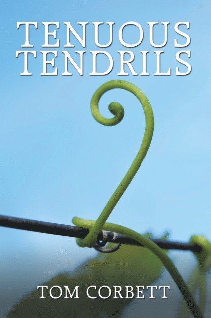 Tom Corbett - Tenuous Tendrils, E-bok