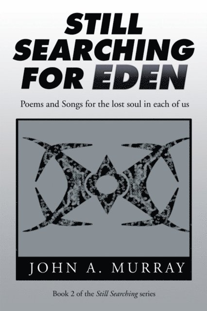 John A. Murray - Still Searching for Eden, E-bok