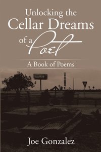 Unlocking the Cellar Dreams of a Poet