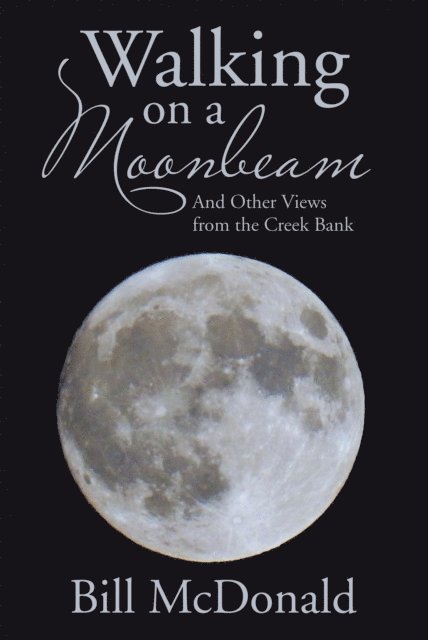 Bill McDonald - Walking on a Moonbeam, E-bok
