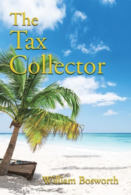 William Bosworth - Tax Collector, E-bok. Tillgänglighet: Lägg i varukorg