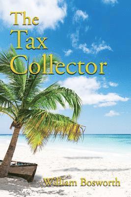 William Bosworth - Tax Collector, Häftad. Tillgänglighet: Lägg i varukorg