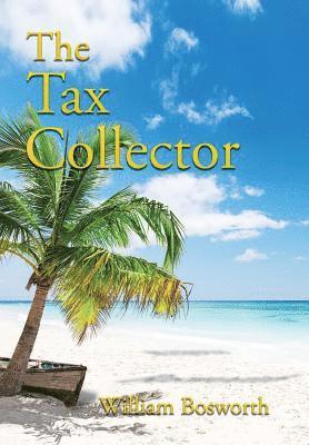 William Bosworth - Tax Collector, Inbunden. Tillgänglighet: Lägg i varukorg