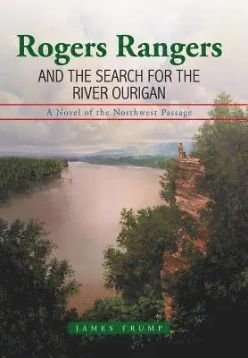 James Trump - Rogers Rangers and the Search for the River Ourigan, Inbunden. Tillgänglighet: Lägg i varukorg