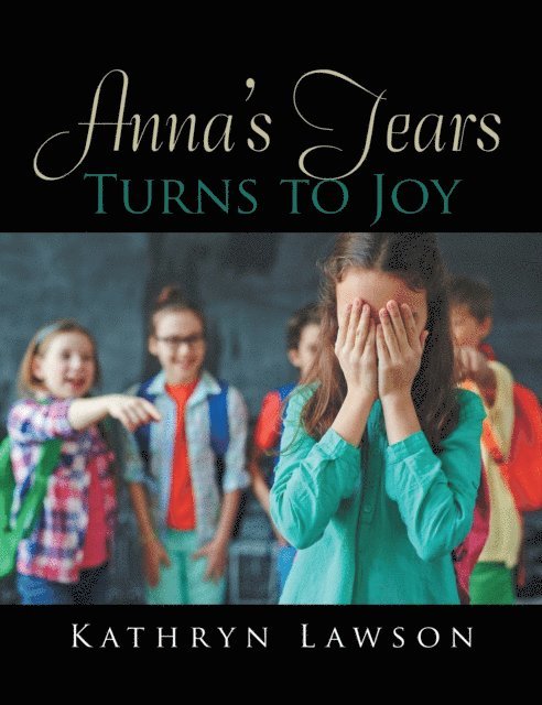 Kathryn Lawson - Anna'S Tears Turns to Joy, E-bok