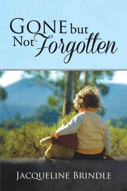 Jacqueline Brindle - Gone but Not Forgotten, E-bok. Tillgänglighet: Lägg i varukorg