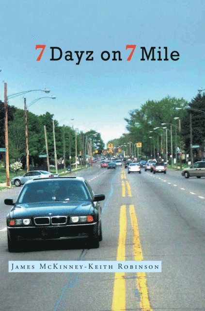 Keith Robinson, James McKinney - 7 Dayz on 7 Mile, E-bok
