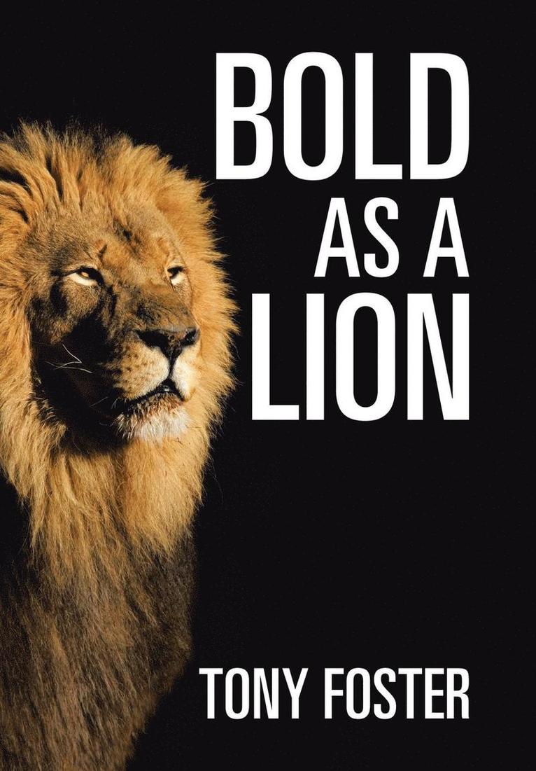 Tony Foster - Bold As A Lion, Inbunden