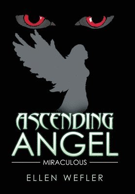 Ellen Wefler - Ascending Angel, Inbunden