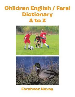 Farahnaz Navay - Children English / Farsi Dictionary A to Z, Häftad. Tillgänglighet: Lägg i varukorg
