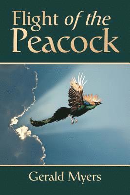 Gerald Myers - Flight of the Peacock, Häftad. Tillgänglighet: Lägg i varukorg