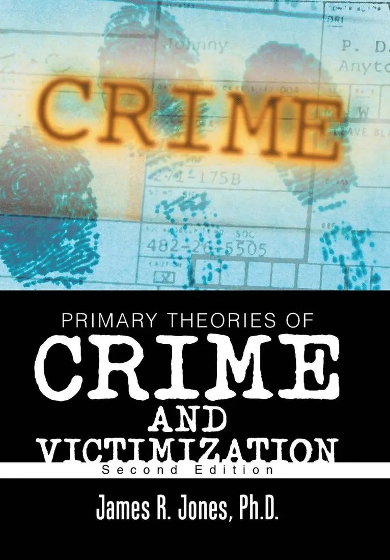James R Jones - Primary Theories of Crime and Victimization, Inbunden. Tillgänglighet: Lägg i varukorg