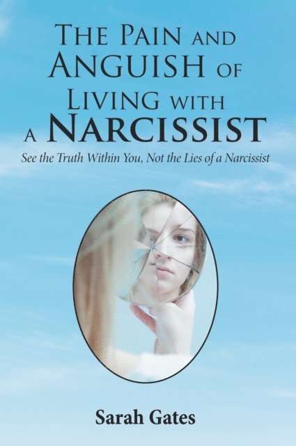 Sarah Gates - Pain and Anguish of Living with a Narcissist, E-bok