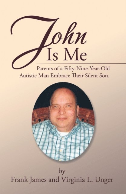 Virginia L. Unger, Frank James - John  Is  Me, E-bok