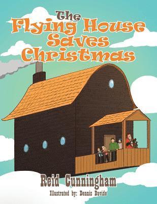 Reid Cunningham - Flying House Saves Christmas, Häftad