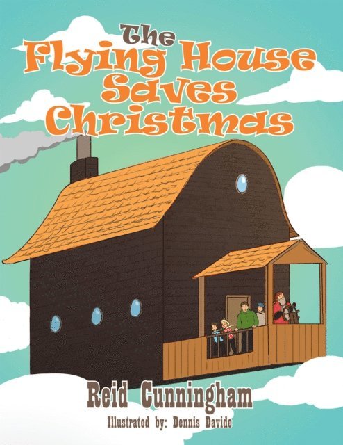 Reid Cunningham - Flying House Saves Christmas, E-bok