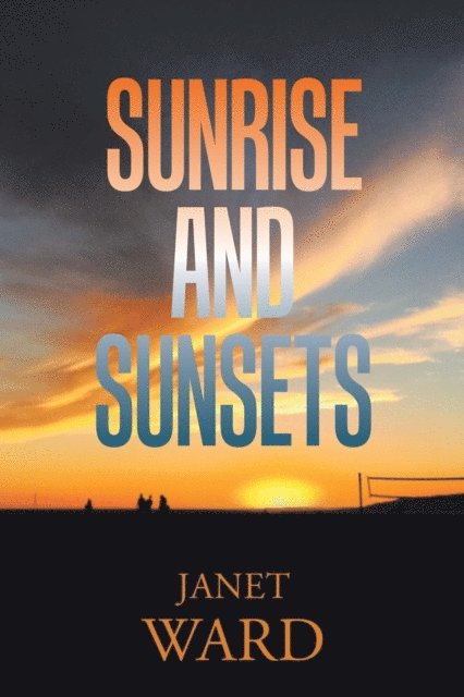 Janet Ward - Sunrise and Sunsets, E-bok