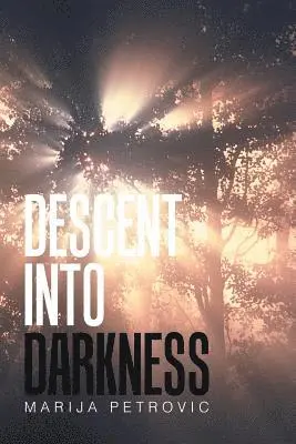 Marija Petrovic - Descent into Darkness, Häftad. Tillgänglighet: Lägg i varukorg