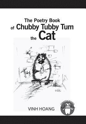 Vinh Hoang - Poetry Book of Chubby Tubby Tum the Cat, Inbunden