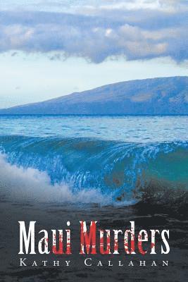 Kathy Callahan - Maui Murders, Häftad. Tillgänglighet: Lägg i varukorg