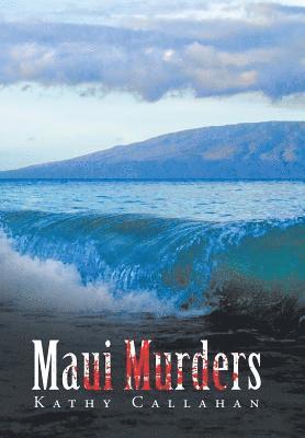 Kathy Callahan - Maui Murders, Inbunden. Tillgänglighet: Lägg i varukorg