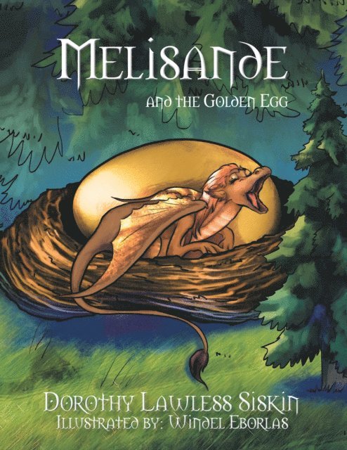 Dorothy Lawless Siskin - Melisande and the Golden Egg, E-bok