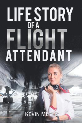 Kevin Meyer - Life Story of a Flight Attendant, Häftad. Tillgänglighet: Lägg i varukorg