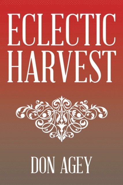 Don Agey - Eclectic Harvest, E-bok